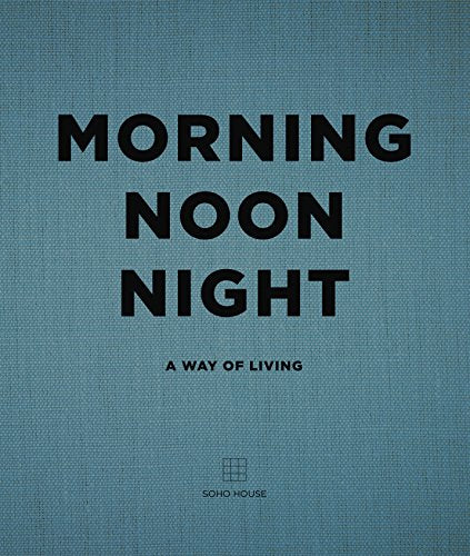 Morning Noon Night